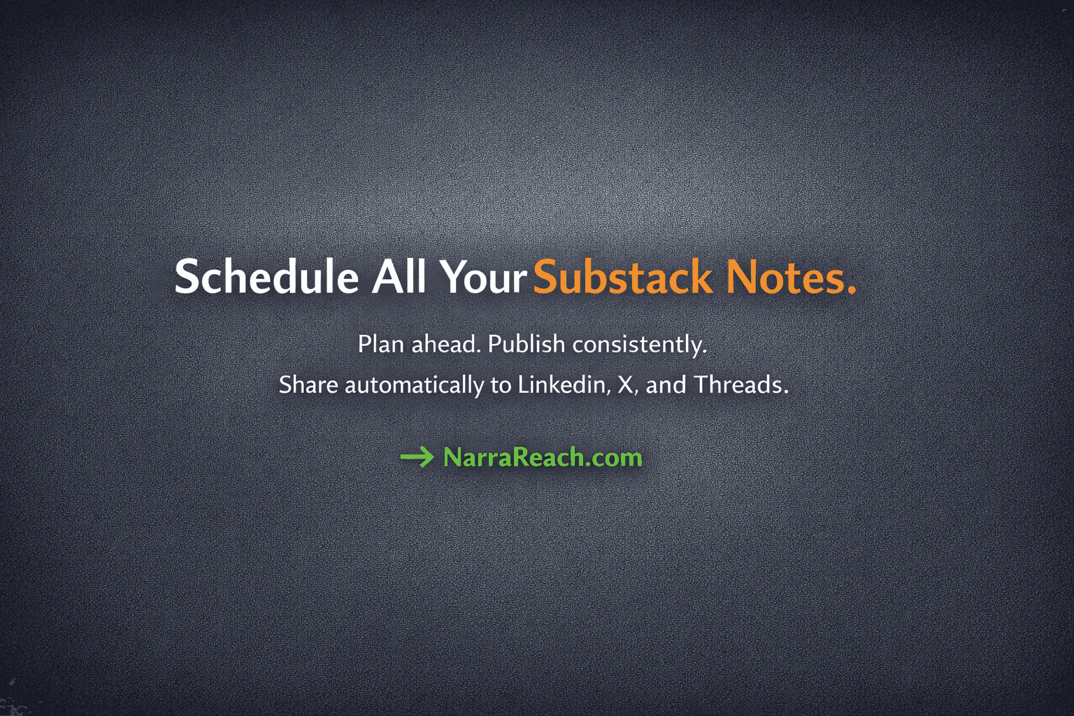 How to Schedule Substack Notes: Complete Guide to Automation & Cross-Posting